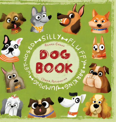 Silly Fluffy Barking Jumping Wet-nosed Dog Book, De Green, Agnes. Editorial Lightning Source Inc, Tapa Dura En Inglés