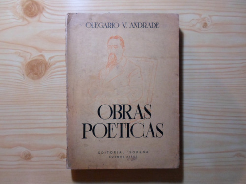 Obras Poeticas Editorial Sopena - Olegario V. Andrade