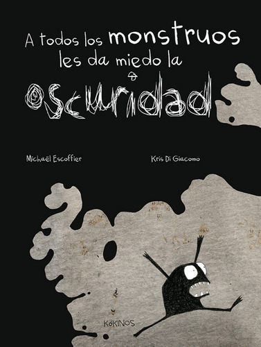 Imagen 1 de 4 de A Todos Los Monstruos Les Da Miedo La Oscuridad