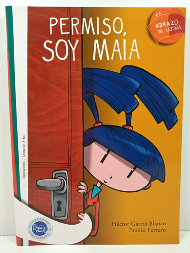 Permiso Soy Maia - Abrazo De Letras Serie Blanca - Hector Garcia Blanco, de Garcia Blanco, Hector. Editorial Hola Chicos, tapa blanda en español, 2021