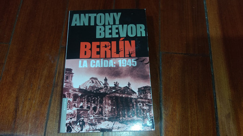 Berlin,la Caida 1945-antony Beevor- Booket-usado Como Nuevo