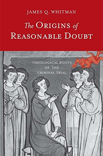 The Of Reasonable Doubt: Theological Roots Of The Criminal Trial (yale Law Library Series In Legal History And Reference), De Whitman, James Q.. Editorial Yale University Press, Tapa Blanda En Inglés
