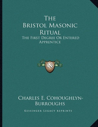 Libro The Bristol Masonic Ritual : The First Degree Or En...