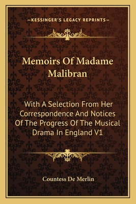 Libro Memoirs Of Madame Malibran: With A Selection From H...