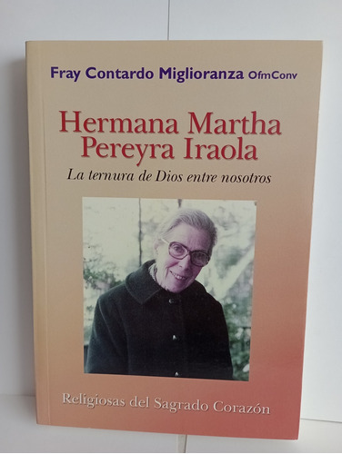 Hermana Martha Pereyra Iraola Fray Contardo Miglioranza