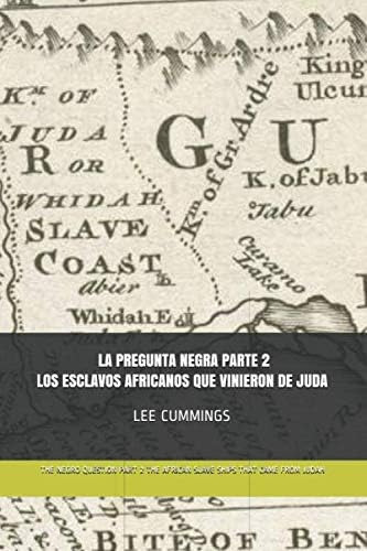 Libro: The Negro Question Part 2 The African Slave Ships Tha