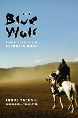 Libro The Blue Wolf: A Novel Of The Life Of Chinggis Khan...
