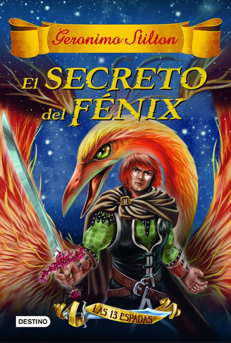 El Secreto Del Fãâ©nix, De Stilton, Geronimo. Editorial Destino Infantil & Juvenil, Tapa Dura En Español