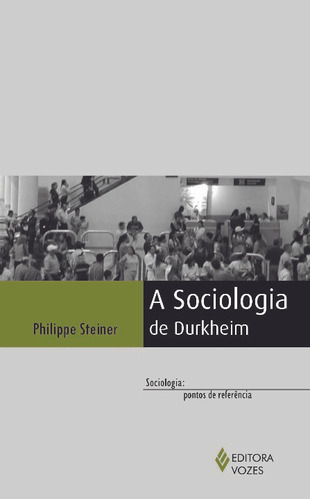 Libro Sociologia De Durkheim A De Steiner Philippe Vozes