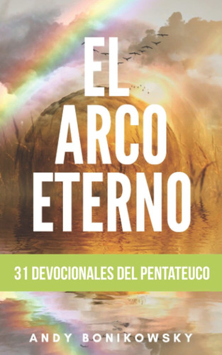 Libro El Arco Eterno: 31 Devocionales Del Pentateuco  Lco3