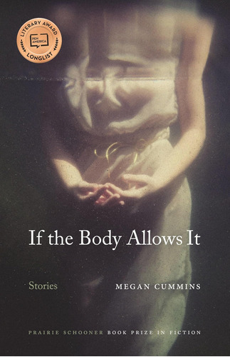 Libro: If The Body Allows It: Stories (the Prairie Schooner