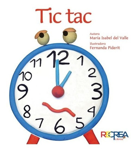 TIC TAC: No, de María Isabel Del Valle. Editorial Recrea Libros Infantil, tapa blanda en español, 1