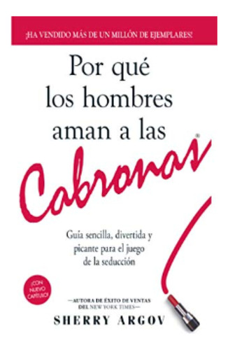 Libro: Por Qué Los Hombres Aman A Las Cabronas - Español