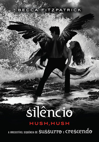 Silêncio: (Série hush, hush vol. 3), de Fitzpatrick, Becca. Série Hush, Hush (3), vol. 3. Editorial Editora Intrínseca Ltda., capa mole em português, 2011