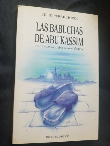 La Babuchas De Abu Kassim Julio Peradejordi Cuentos Arabes