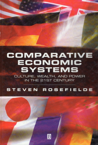 Comparative Economic Systems Culture,wealth And Power In The