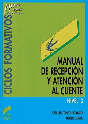 Manual De Recepción Y Atención Al Cliente (libro Original)