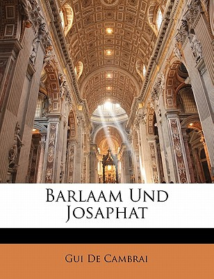 Libro Barlaam Und Josaphat, Lxxv - De Cambrai, Gui