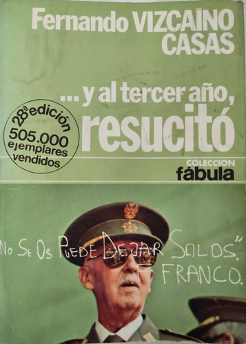 ... Y Al Tercer Año, Resucitó - Fernando Vizcaíno Casas 1980