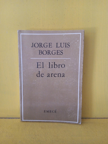 El Libro De Arena( Primera Edición, 2da Impresión). Borges