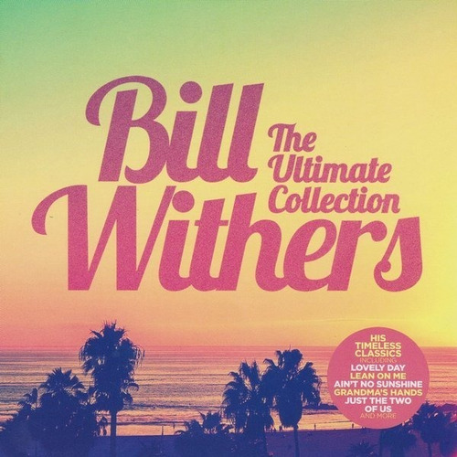 Cd Bill Withers - The Ultimate Collection Nuevo Obivinilos