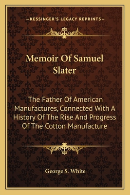 Libro Memoir Of Samuel Slater: The Father Of American Man...
