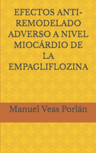 Efectos Anti-remodelado Adverso A Nivel Miocardio De La Empa