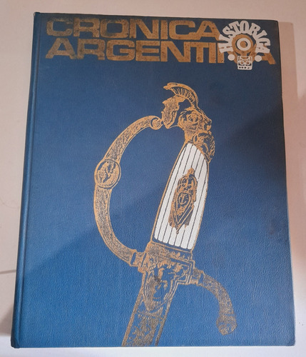 Crónica Histórica Argentina Tomo I - La Crónica 1972 Codex 