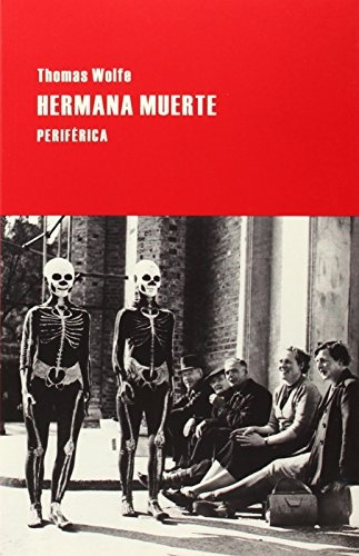 Hermana Muerte - Wolfe Thomas