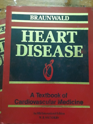 Heart Disease ][ Braunwald | Volumen 1 Y 2