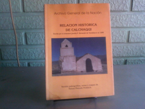 Relación Histórica De Calchaqui 1696