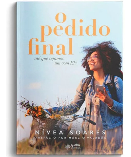 Livro O Pedido Final - Nívea Soares - Quatro Ventos 