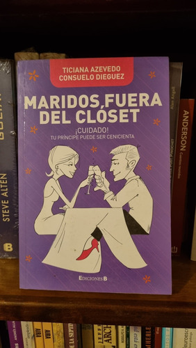 Maridos, Fuera Del Clóset / Ticiana Azevedo - Dieguez