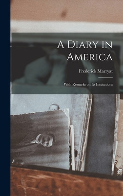Libro A Diary In America: With Remarks On Its Institution...