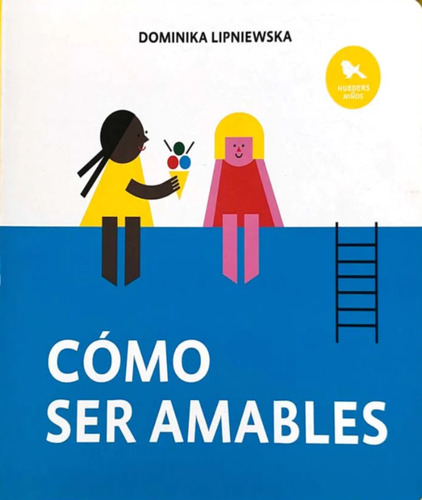 Cómo Ser Amables / Pd.