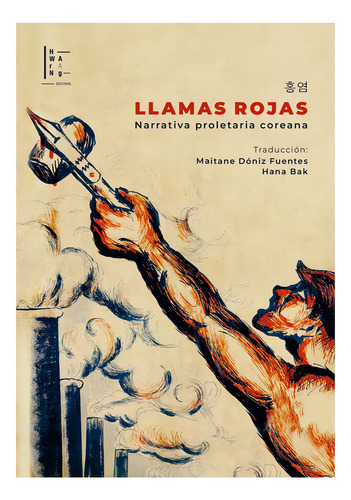 Llamas Rojas Narrativa Proletaria Coreana, De Vv. Aa. Varios Es. N/a, Vol. Volumen Unico. Editorial Hwarang, Tapa Blanda, Edición 1 En Español