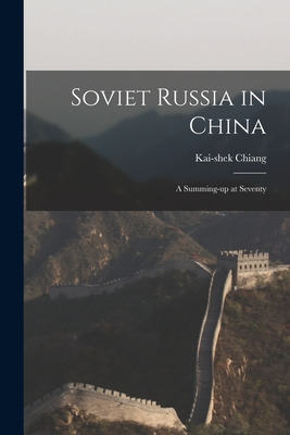 Libro Soviet Russia In China; A Summing-up At Seventy - C...