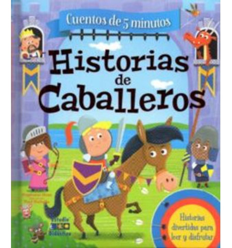 Historias De Caballeros -historias De 5 Minutos