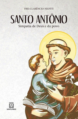 Livro Santo Antônio, Simpatia De Deus E Do Povo