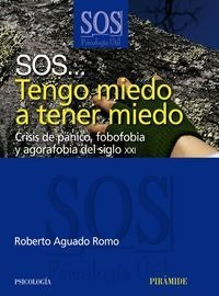 Sos Tengo Miedo A Tener Miedo - Aguado Romo, Roberto