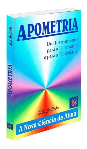 Apometria - Um Instrumento Para Harmonia E Felicidade