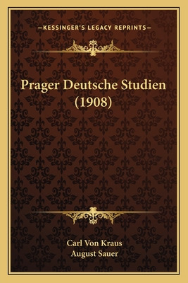 Libro Prager Deutsche Studien (1908) - Kraus, Carl Von