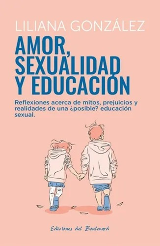 Amor , Sexualidad Y Educación - Liliana González - Boulevard