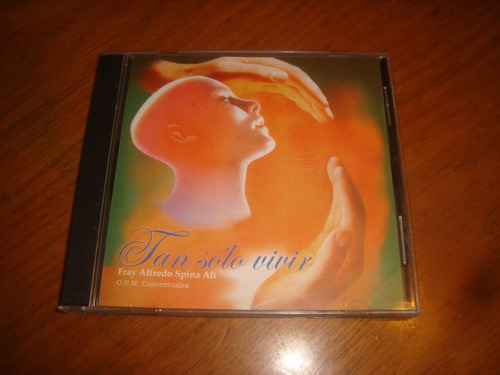 Fray Alfredo Spina Ali - Tan Solo Vivir - Cd 