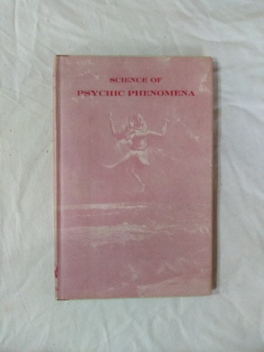 Science Of Psychic Phenomena - Swami Abhedananda - Vedanta