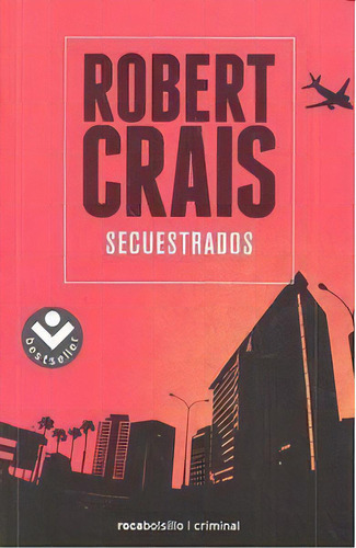 Secuestrados, De Crais, Robert. Editorial Roca Bolsillo, Tapa Blanda En Español