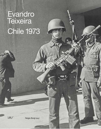 Libro Chile 1973 De Burgi Sergio (org ) Ims Editora