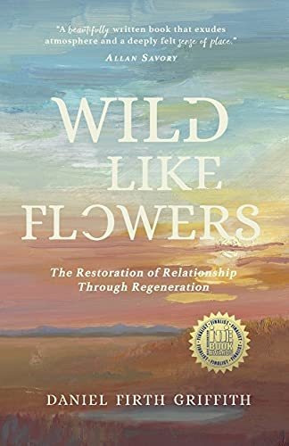 Book : Wild Like Flowers The Restoration Of Relationship...