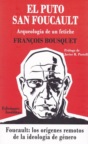 Libro El Puto San Foucault - Bousquet Bousquet, Franã§ois