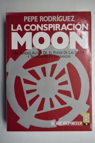 La Conspiración Moon Pepe Rodríguez                      C09